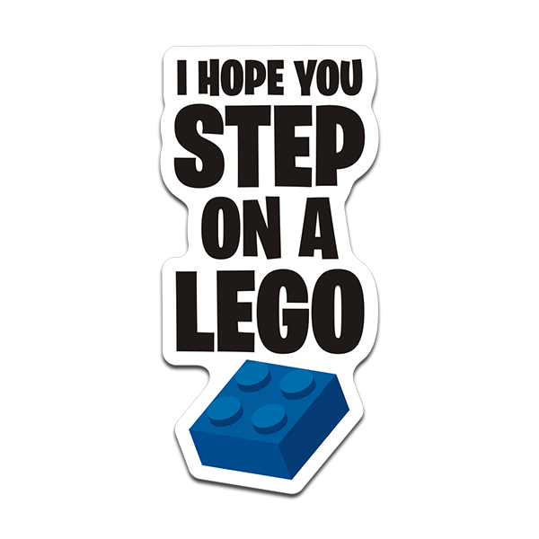 I Hope You Step on a Lego Sticker Decal